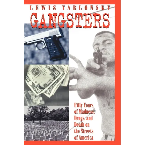 Gangsters: 50 Years of Madness, Drugs, and Death on the Streets of America - Paperback