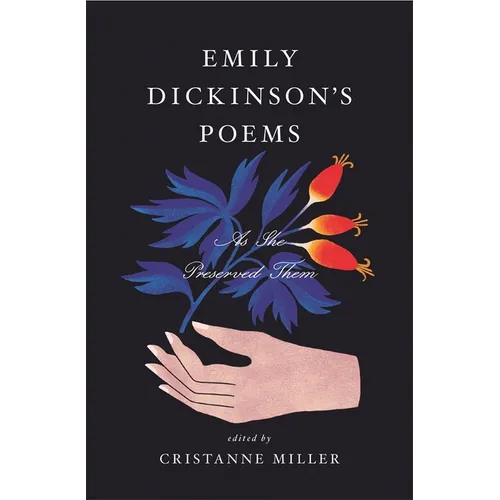 Emily Dickinson's Poems: As She Preserved Them - Hardcover