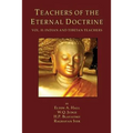 Teachers of the Eternal Doctrine Vol. II: Indian and Tibetan Teachers