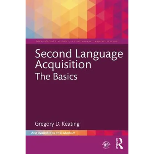 Second Language Acquisition: The Basics