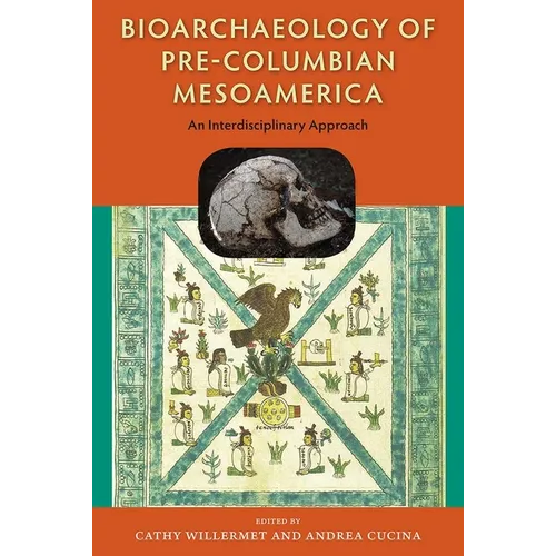 Bioarchaeology of Pre-Columbian Mesoamerica: An Interdisciplinary Approach - Hardcover