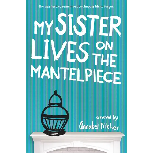 My Sister Lives on the Mantelpiece - Paperback