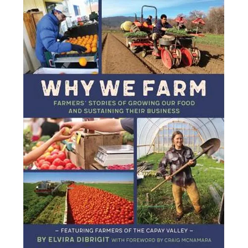Why We Farm: Farmers' Stories of Growing Our Food and Sustaining Their Business