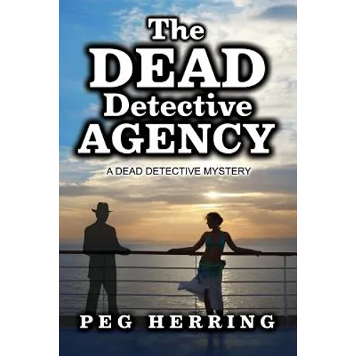 The Dead Detective Agency: A Dead Detective Mystery - Paperback