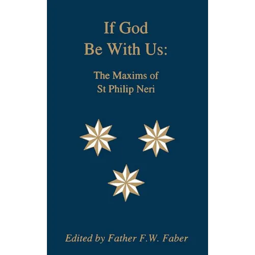 If God Be With Us: The Maxims of St Philip Neri - Paperback