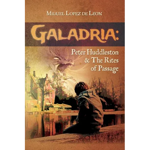 Galadria: Peter Huddleston & The Rites of Passage - Paperback