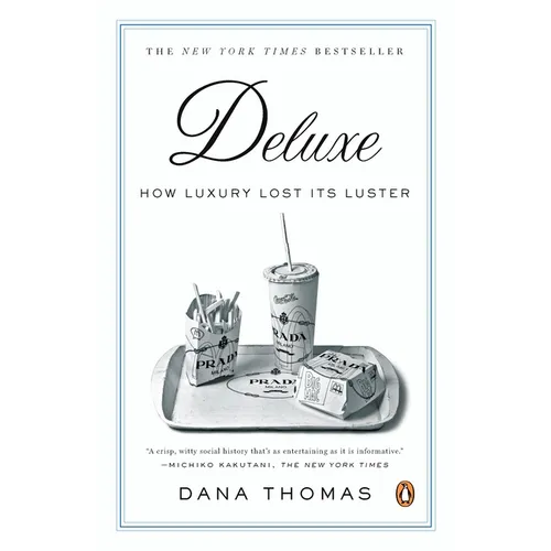 Deluxe: How Luxury Lost Its Luster - Paperback