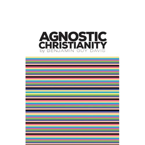 Agnostic Christianity - Paperback