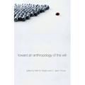 Toward an Anthropology of the Will