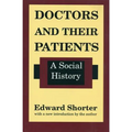 Doctors and Their Patients: A Social History