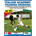 Italian Academy Training Sessions for U11-U14 - A Complete Soccer Coaching Program