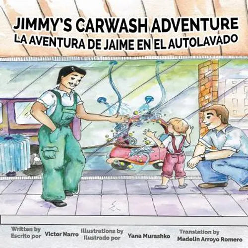 Jimmy's Carwash: La Aventura de Jaime en el Autolavado - Paperback