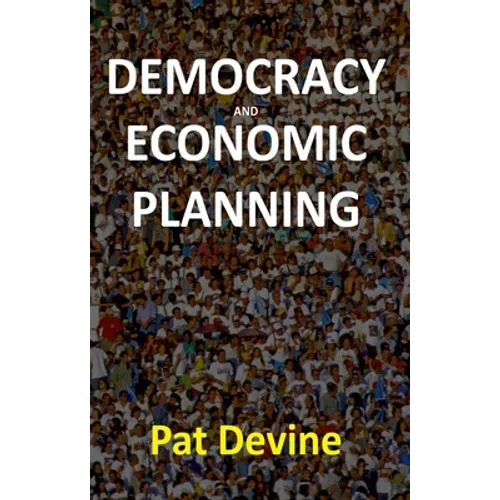 Democracy and Economic Planning - Paperback