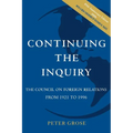 Continuing the Inquiry: The Council on Foreign Relations from 1921 to 1996