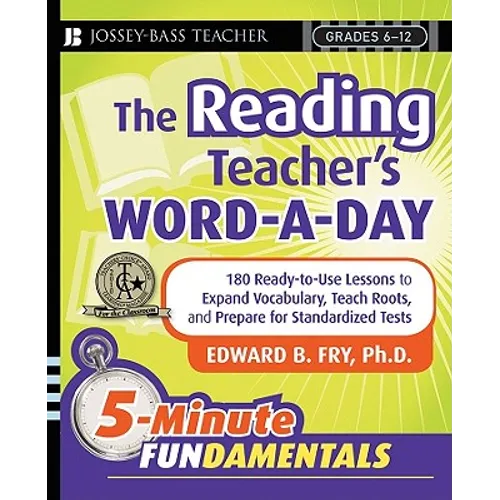 The Reading Teacher's Word-a-Day: 180 Ready-to-UseLessons to Expand Vocabulary, Teach Roots, and Prepare for Standardized Tests - Paperback