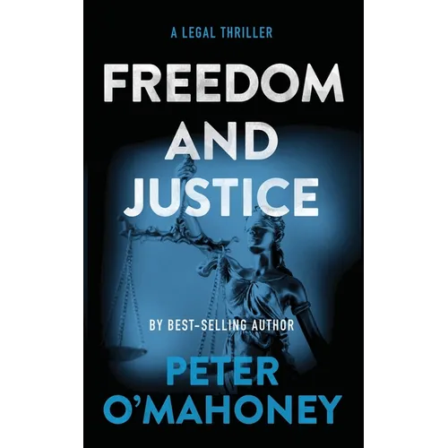 Freedom and Justice: A Legal Thriller - Paperback