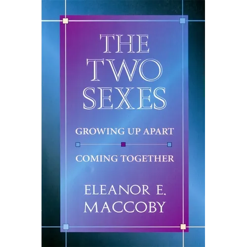 The Two Sexes: Growing Up Apart, Coming Together