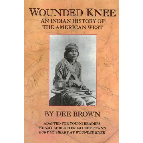 Wounded Knee: An Indian History of the American West - Paperback