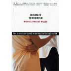 Intimate Terrorism: The Crisis of Love in an Age of Disillusion (Revised) - Paperback