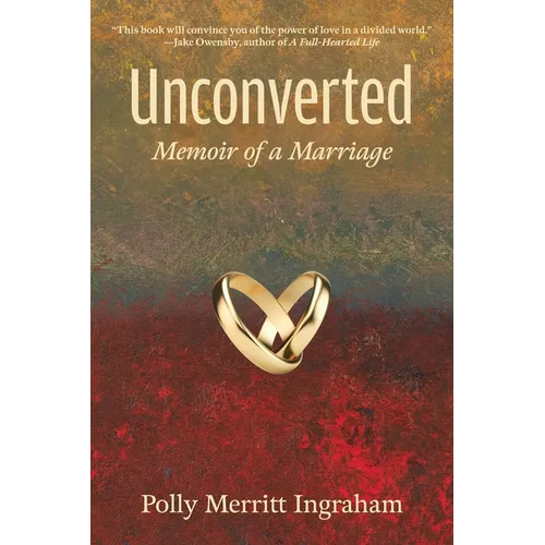 Unconverted: Memoir of a Marriage - Paperback