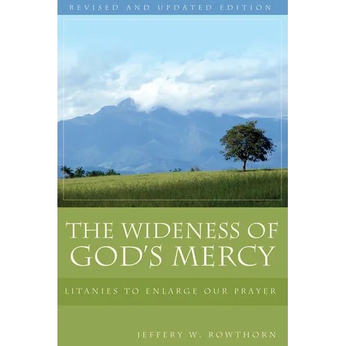 The Wideness of God's Mercy: Litanies to Enlarge Our Prayer; An Ecumenical Collection - Paperback