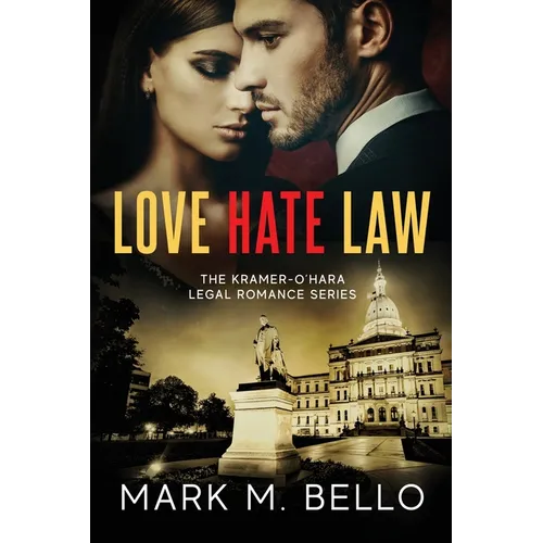 Love Hate Law: A Kramer-O'Hara Legal Romance - Paperback