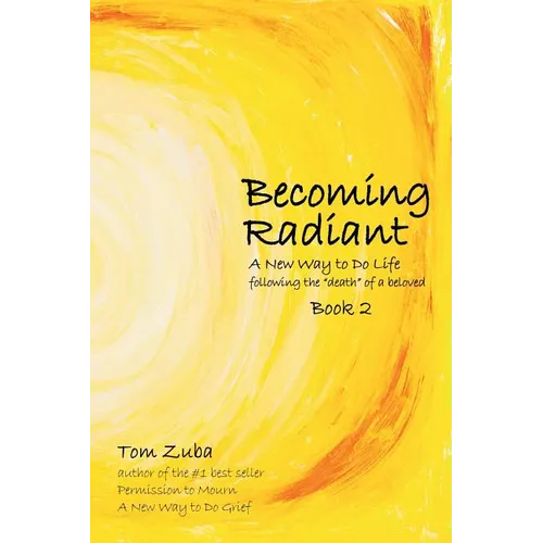Becoming Radiant: A New Way to Do Life following the 