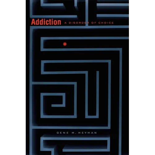 Addiction: A Disorder of Choice - Paperback