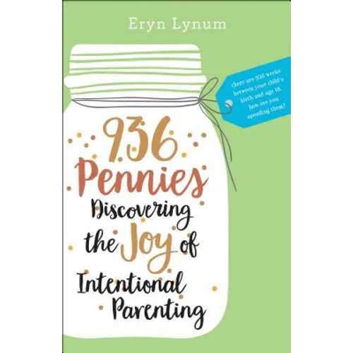 936 Pennies: Discovering the Joy of Intentional Parenting - Paperback