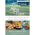 Time After Time: A Farm to Table Culinary Journey