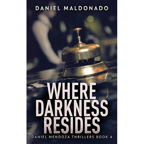 Where Darkness Resides - Hardcover