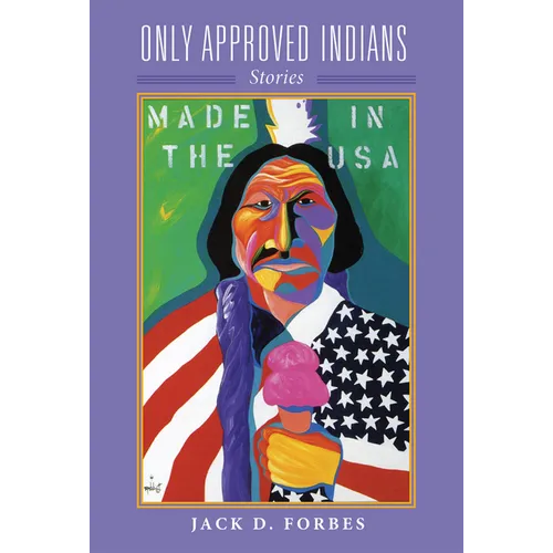 Only Approved Indians: Stories Volume 12 - Hardcover