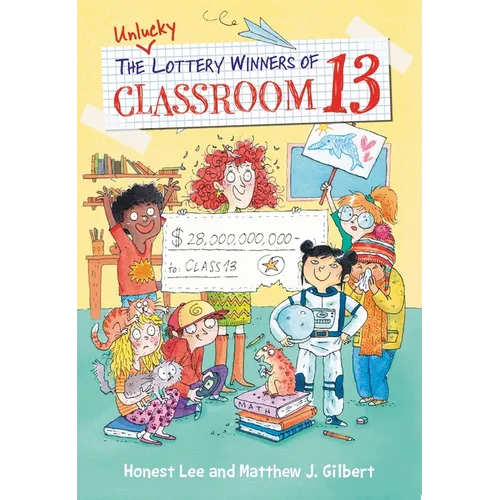 The Unlucky Lottery Winners of Classroom 13 - Paperback
