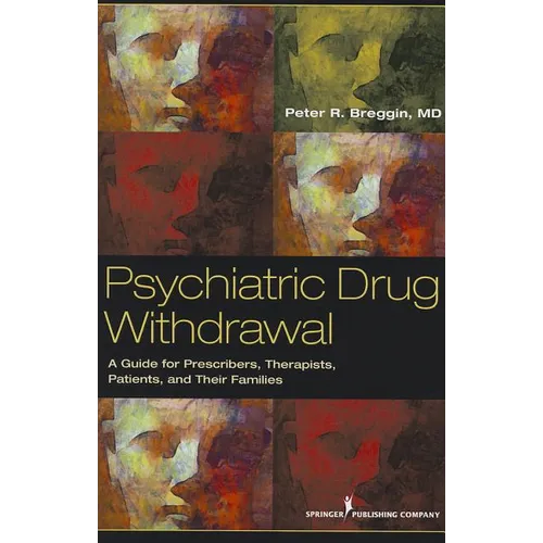 Psychiatric Drug Withdrawal: A Guide for Prescribers, Therapists, Patients and their Families - Paperback