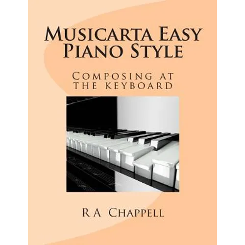 Musicarta Easy Piano Style: Composing at the keyboard - Paperback