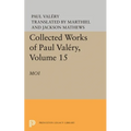Collected Works of Paul Valery, Volume 15: Moi