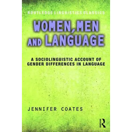 Women, Men and Language: A Sociolinguistic Account of Gender Differences in Language