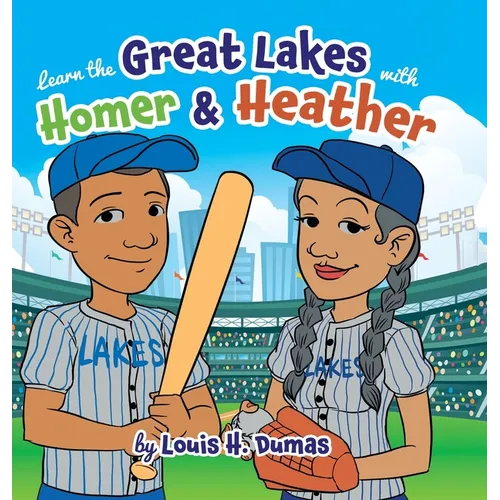Learn the Great Lakes with Homer & Heather - Hardcover