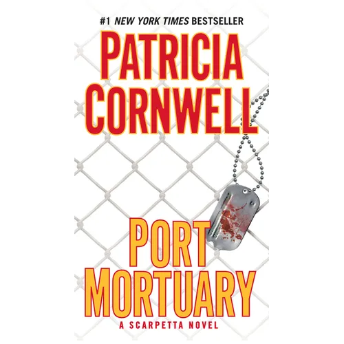 Port Mortuary: Scarpetta (Book 18) - Mass Market Paperbound