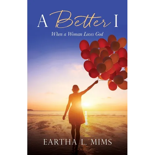 A Better I: When a Woman Loves God