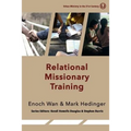 Relational Missionary Training: Theology, Theory & Practice