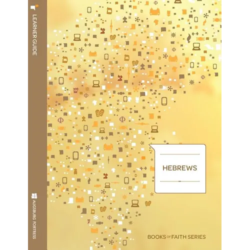 Hebrews Learner Guide; Books of Faith Series - Paperback