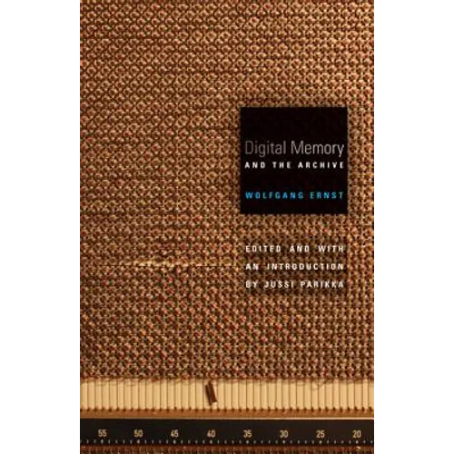Digital Memory and the Archive: Volume 39 - Paperback