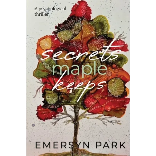 Secrets Maple Keeps - Paperback