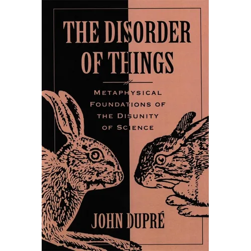 The Disorder of Things: Metaphysical Foundations of the Disunity of Science