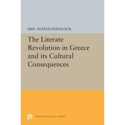 The Literate Revolution in Greece and Its Cultural Consequences