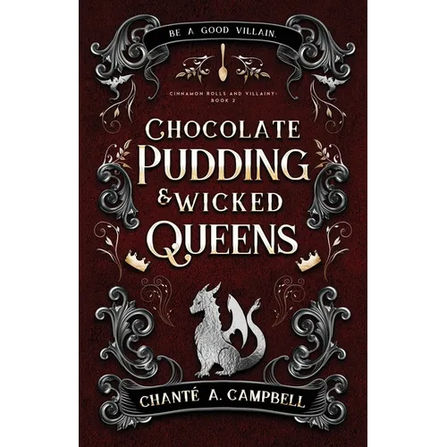 Chocolate Pudding and Wicked Queens: A Fantasy Romance - Paperback