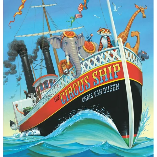 The Circus Ship: (A Rhyming Adventure of Circus Animals Finding a New Home - For Preschoolers, Kindergarteners, and 1st-3rd Graders Ages 4-8)