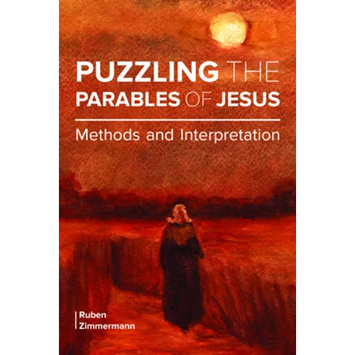 Puzzling the Parables of Jesus: Methods and Interpretation - Paperback