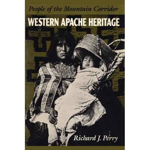 Western Apache Heritage: People of the Mountain Corridor - Paperback